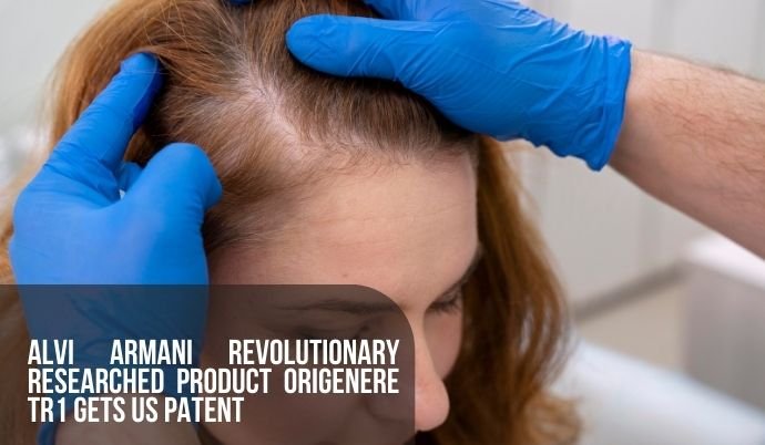 Alvi Armani revolutionary researched product ORIGENERE TR1 gets US patent