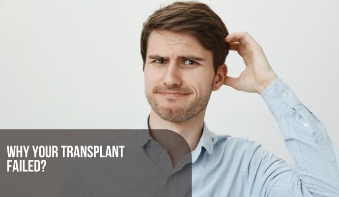 Why your Transplant Failed?