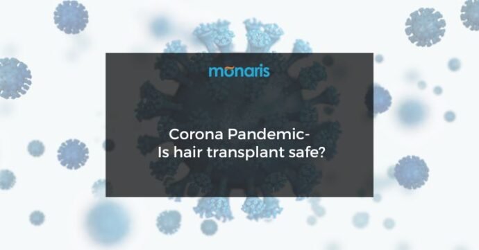 Corona Pandemic - Is hair transplant safe