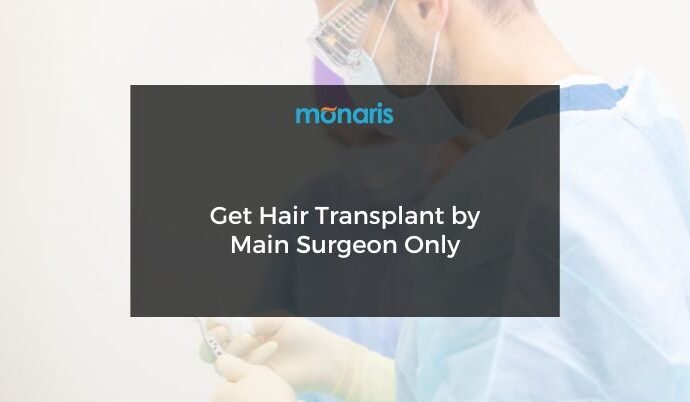 Get Hair Transplant by Main Surgeon Only